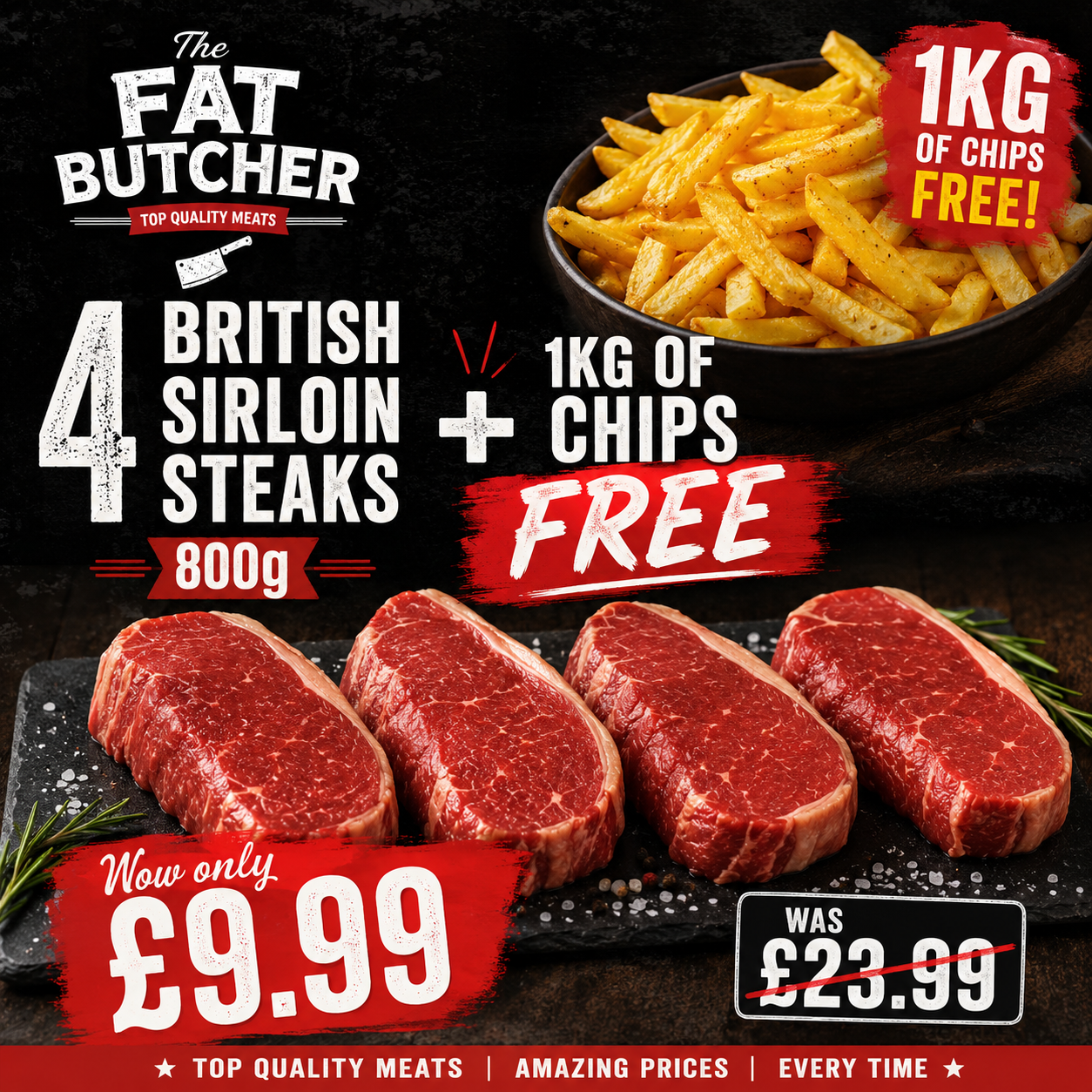 4 British sirloin steaks with free chips
