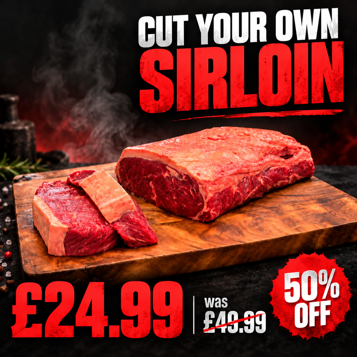 Cut your own British extra matured sirloin steaks